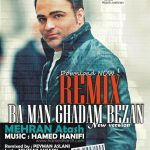 Mehran Atash Ba Man Ghadam Bezan New Version